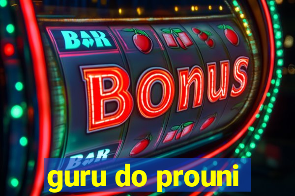 guru do prouni